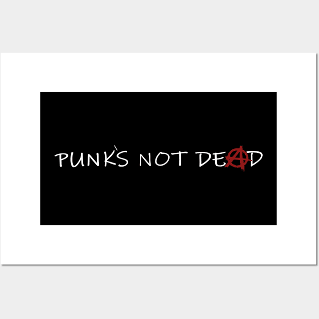 Punk`s not dead Wall Art by QW1Nky Shop